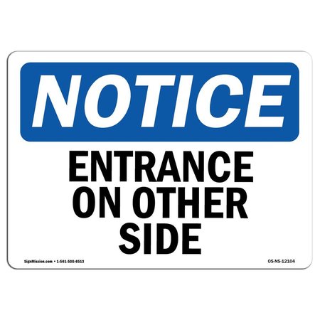 SIGNMISSION Safety Sign, OSHA Notice, 10" Height, 14" Width, Aluminum, Entrance On Other Side Sign, Landscape OS-NS-A-1014-L-12104